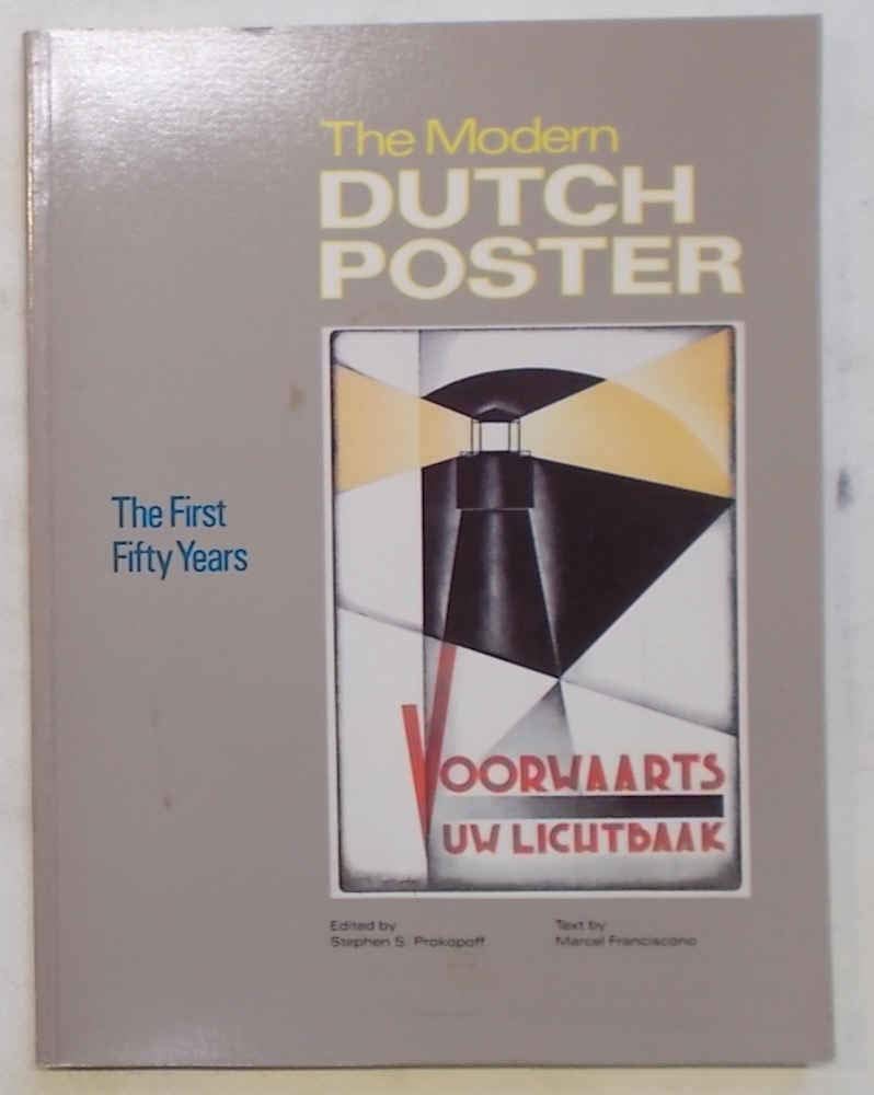 The Modern Dutch Poster: The First Fifty Years, 1890-1940 Film, Art & Culture