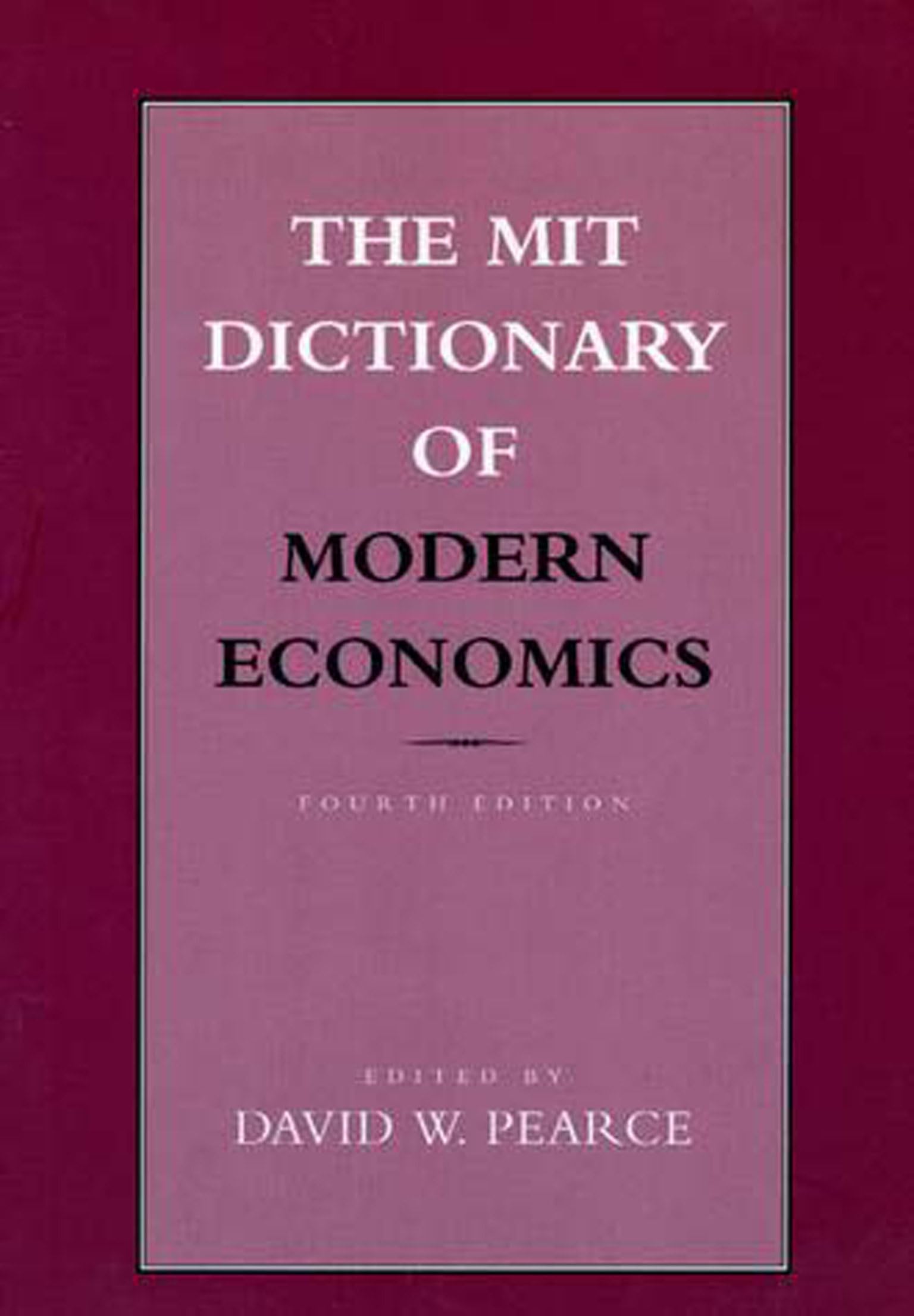 The Mit Dictionary of Modern Economics (Mit Press) Business, Finance & Career
