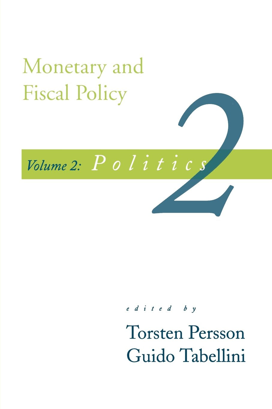 Monetary and Fiscal Policy, Volume 2: Politics Business, Finance & Career