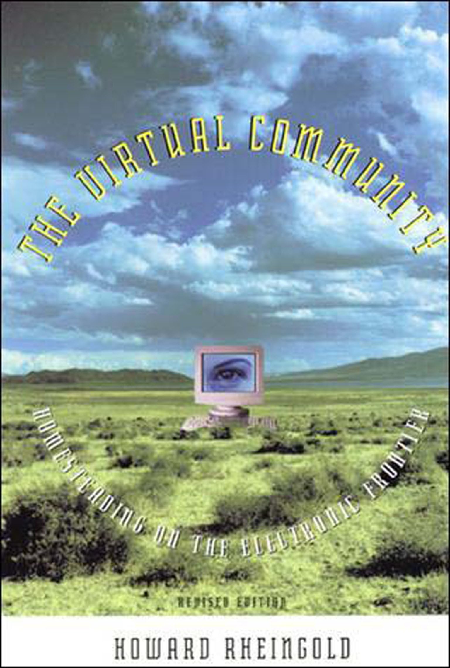 The Virtual Community: Homesteading on the Electronic Frontier (Mit Press) Social Sciences