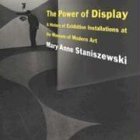 The Power of Display: A History of Exhibition Installations at the Museum of Modern Art Social Sciences