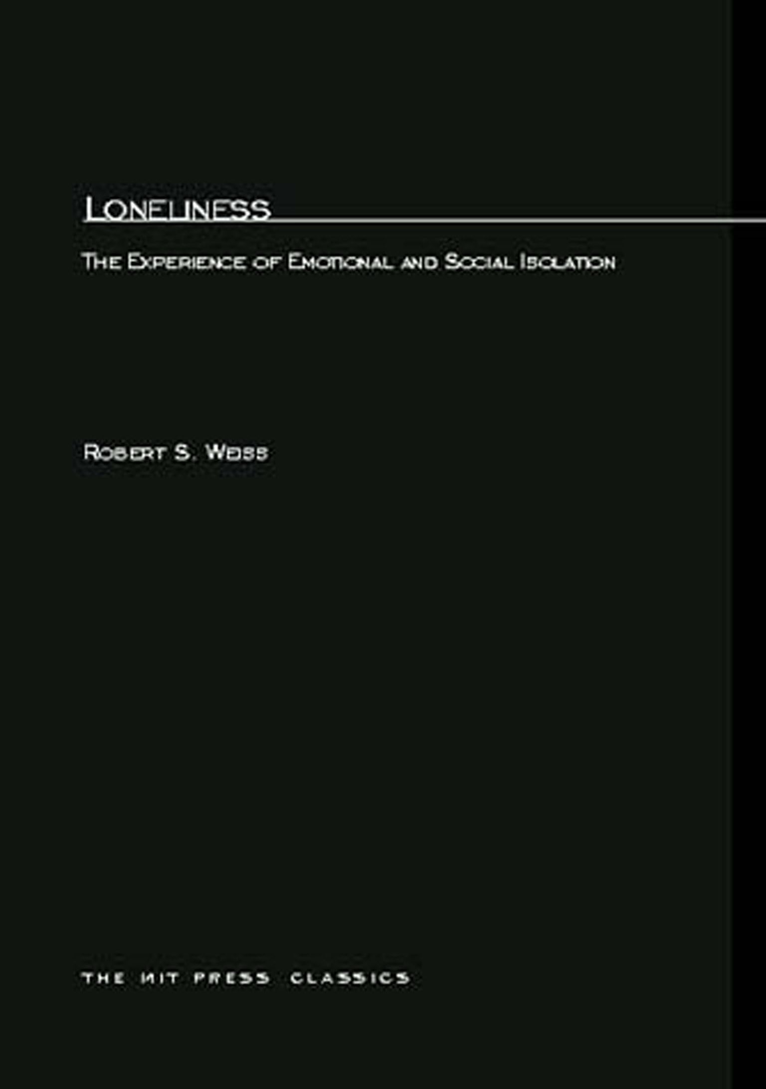 Loneliness: The Experience of Emotional and Social Isolation book