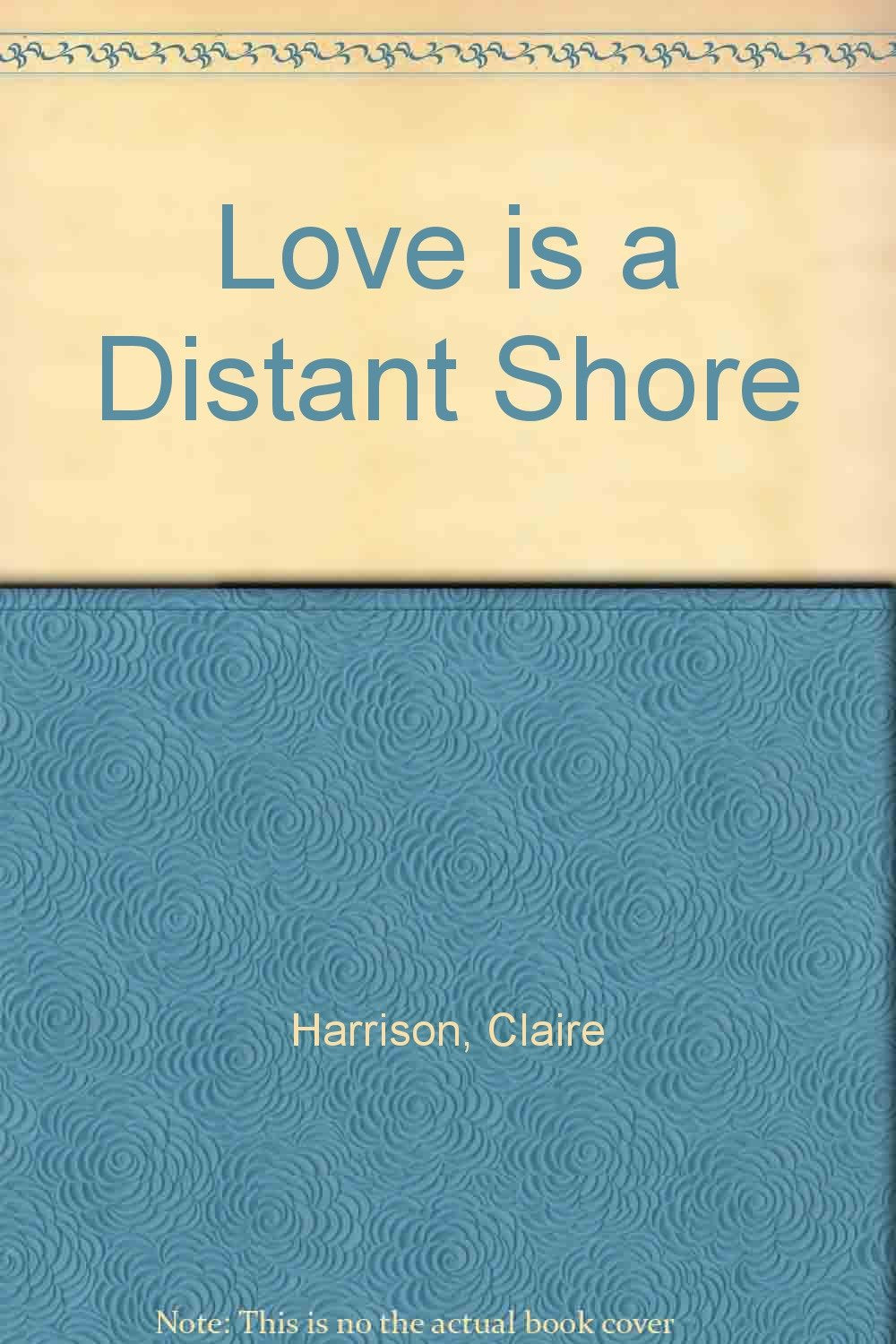 Love Is A Distant Shore Contemporary literature Books