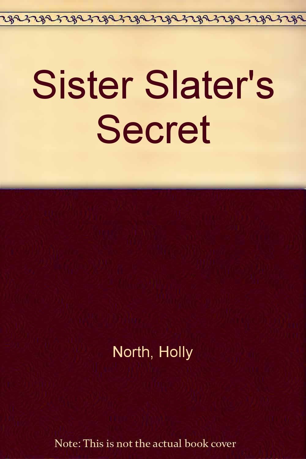 Sister Slater's Secret Contemporary literature
