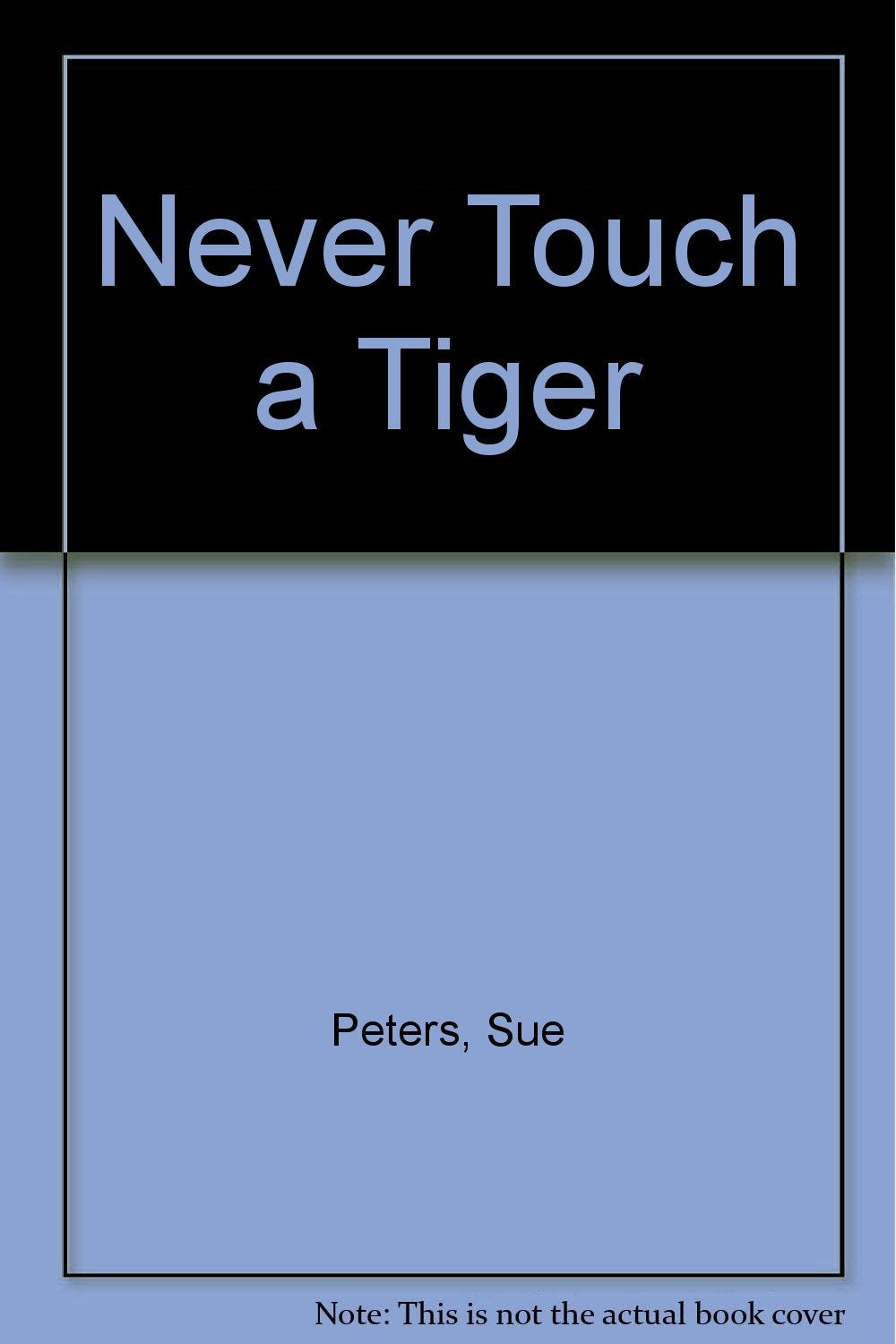Product Image: Never Touch A Tiger