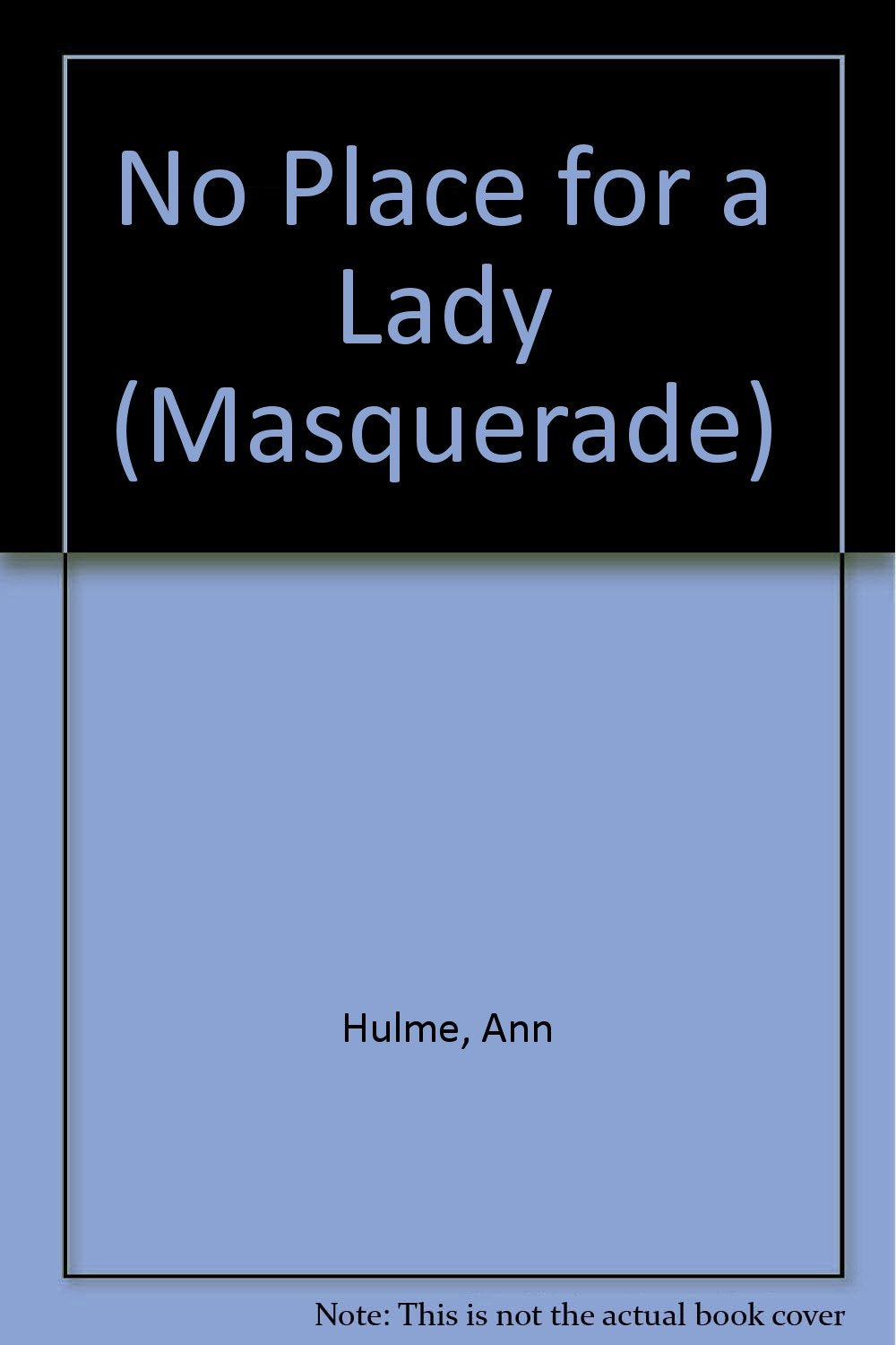 No Place for a Lady (Masquerade S.) Books