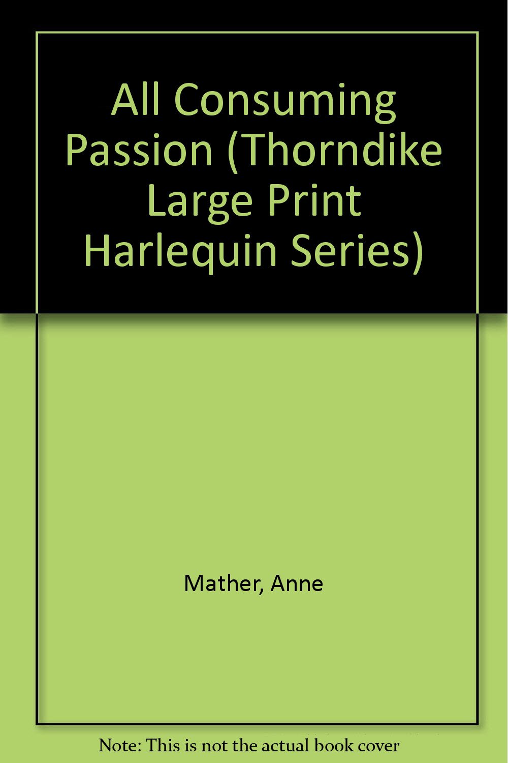 All-Consuming Passion (Thorndike Large Print Harlequin Series) Books