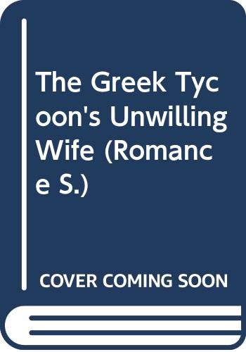 The Greek Tycoon's Unwilling Wife book