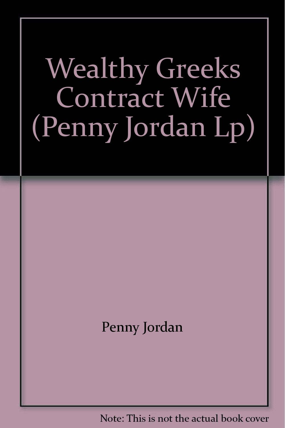 The Wealthy Greek's Contract Wife (Mills & Boon Largeprint Penny Jordan) Contemporary literature