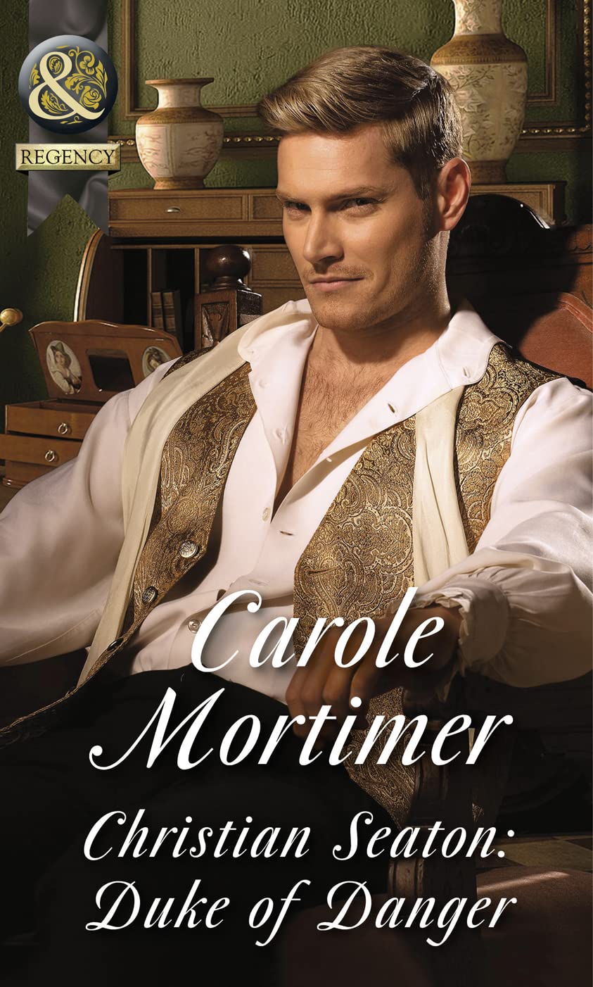 Christian Seaton: Duke of Danger (Dangerous Dukes, Band 6) Action & Adventure