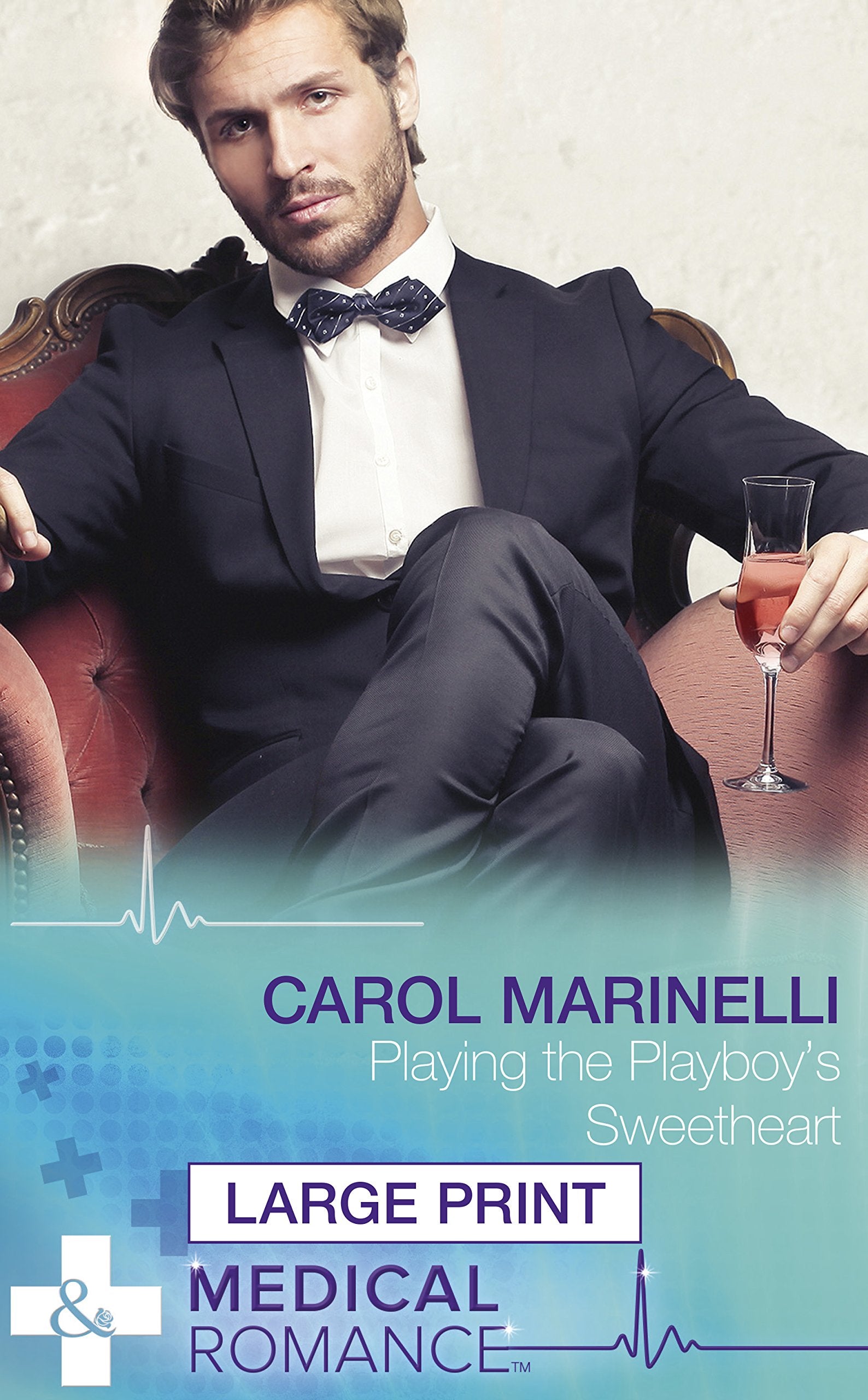 Playing the Playboy's Sweetheart (Medical Romance) Contemporary literature