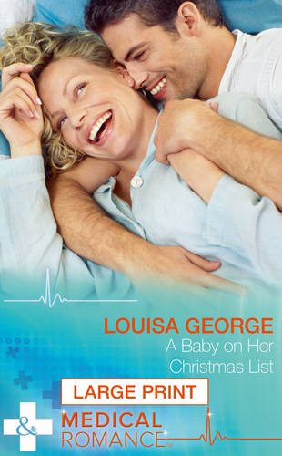 A Baby on Her Christmas List (Mills & Boon Medical Romance) Contemporary literature