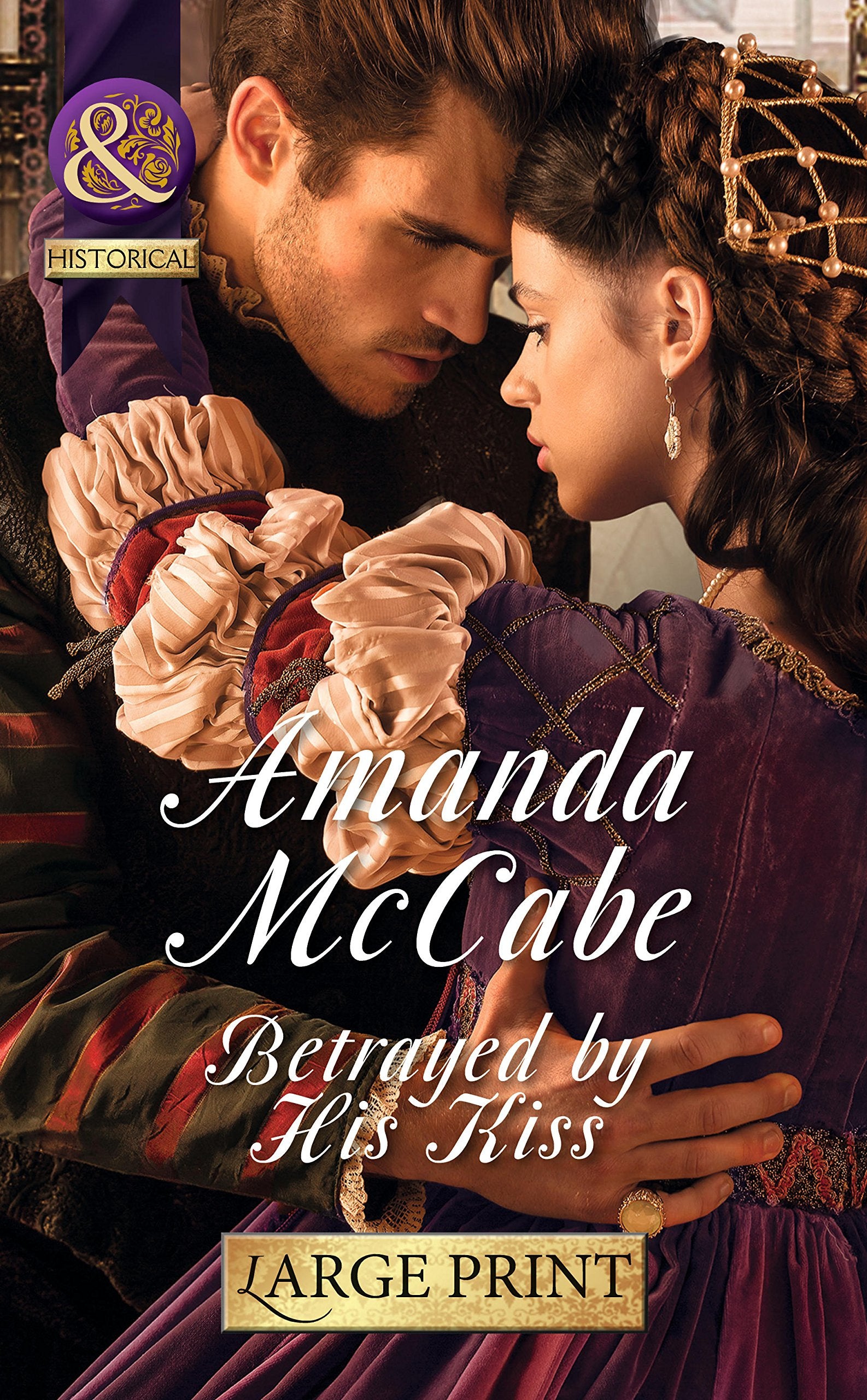 Betrayed by His Kiss Historical Fiction
