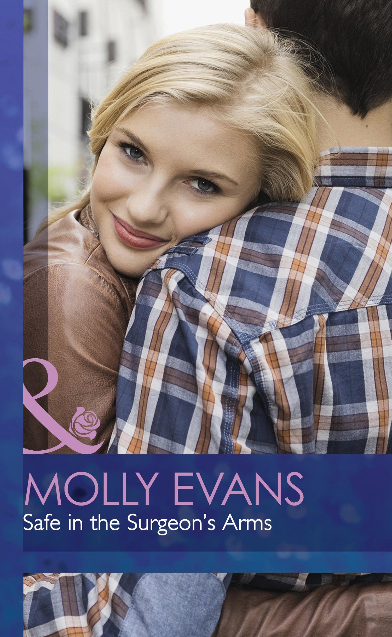Safe in the Surgeon's Arms (Mills & Boon Hardback Romance) Contemporary literature