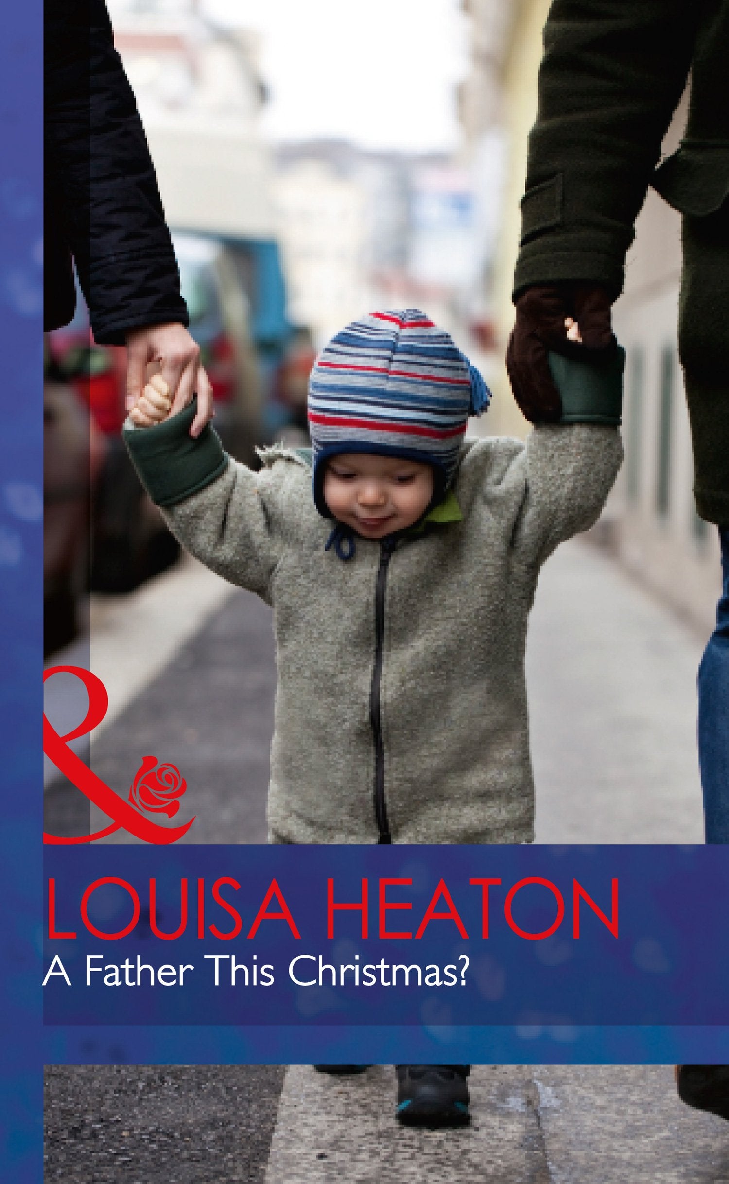 A Father This Christmas? (Mills & Boon Hardback Romance) Contemporary literature
