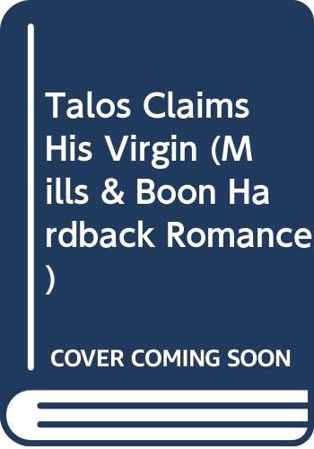 Talos Claims His Virgin (Mills & Boon Hardback Romance) Contemporary literature