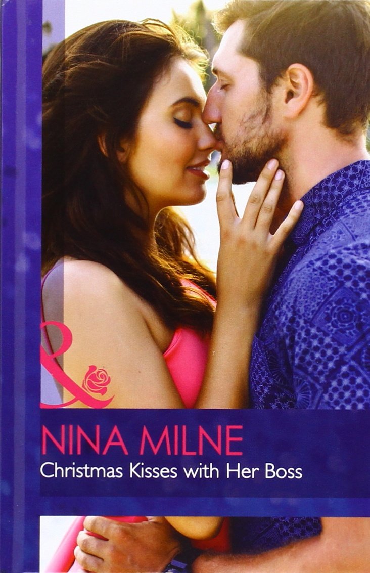 Christmas Kisses with Her Boss (Mills & Boon Hardback Romance) Contemporary literature