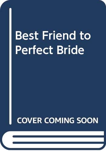 Best Friend To Perfect Bride Contemporary literature