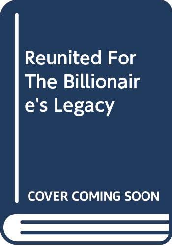 Reunited For The Billionaire's Legacy Contemporary literature