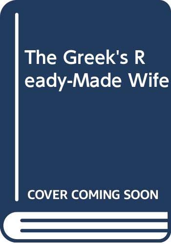 The Greek's Ready-Made Wife Contemporary literature