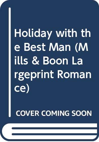 Holiday with the Best Man (Mills & Boon Largeprint Romance) Contemporary literature