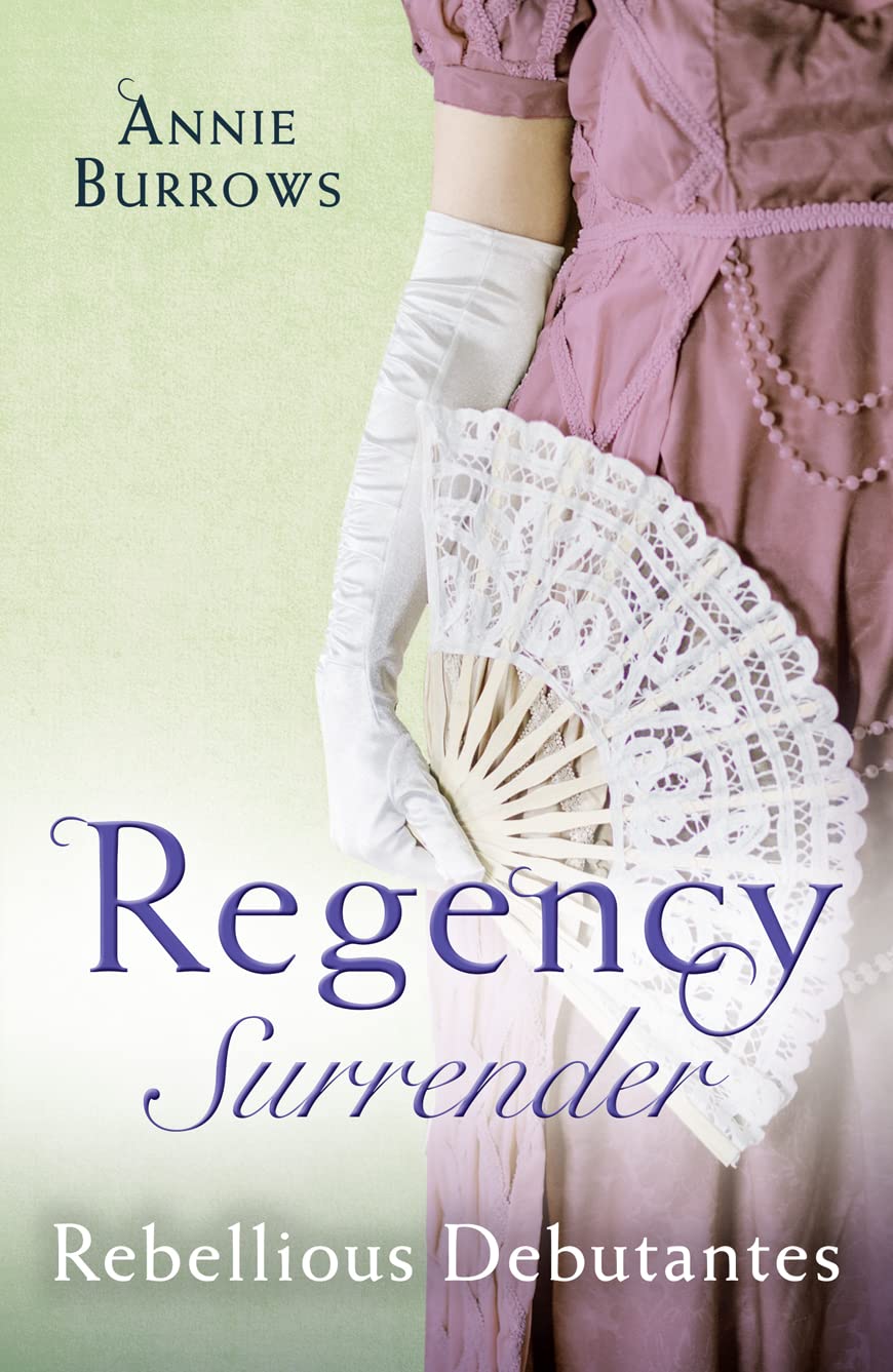 Regency Surrender: Rebellious Debutantes: Lord Havelock's List / Portrait of a Scandal Essays & Short Stories