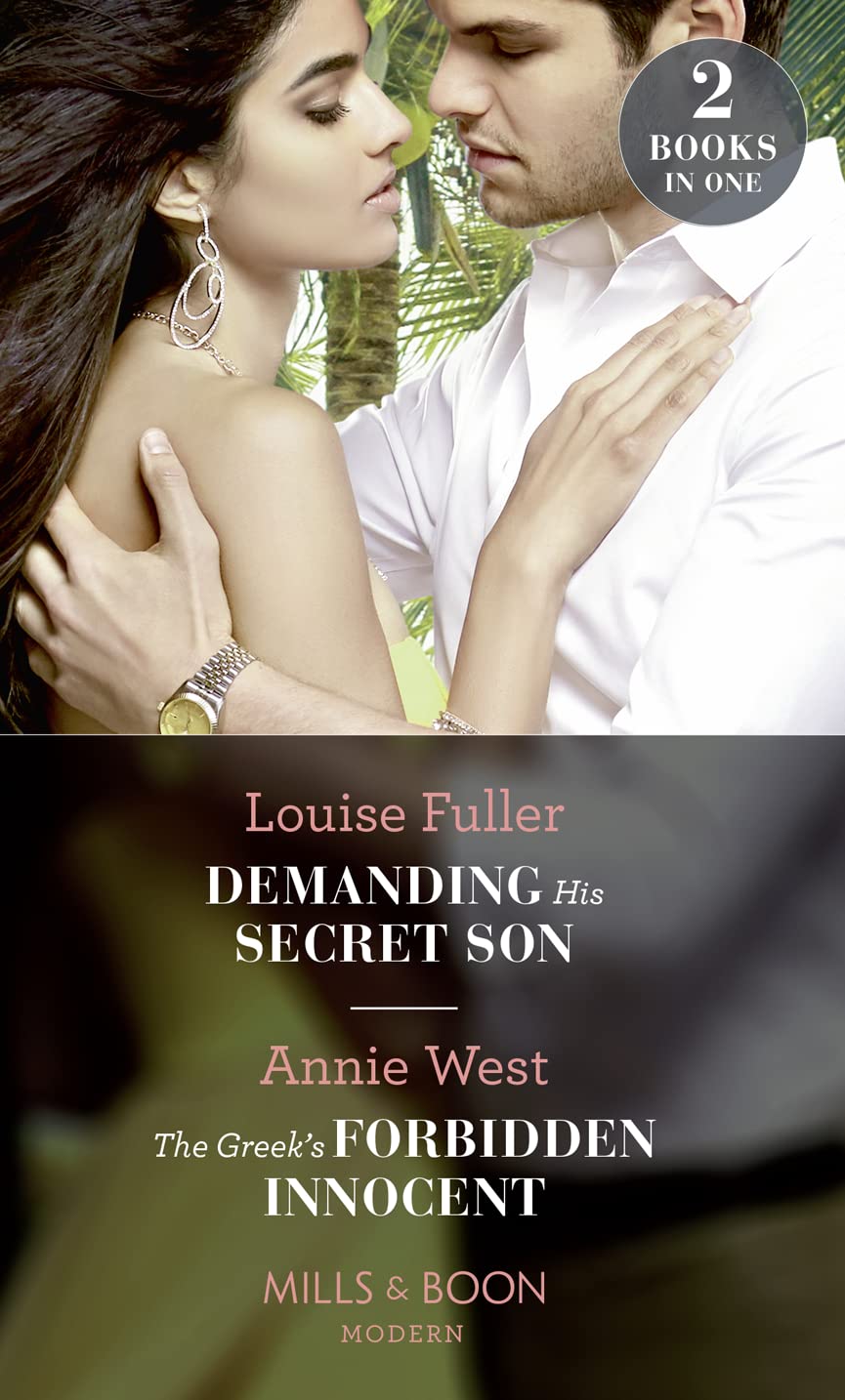 Demanding His Secret Son: Demanding His Secret Son (Secret Heirs of Billionaires) / The Greek's Forbidden Innocent book