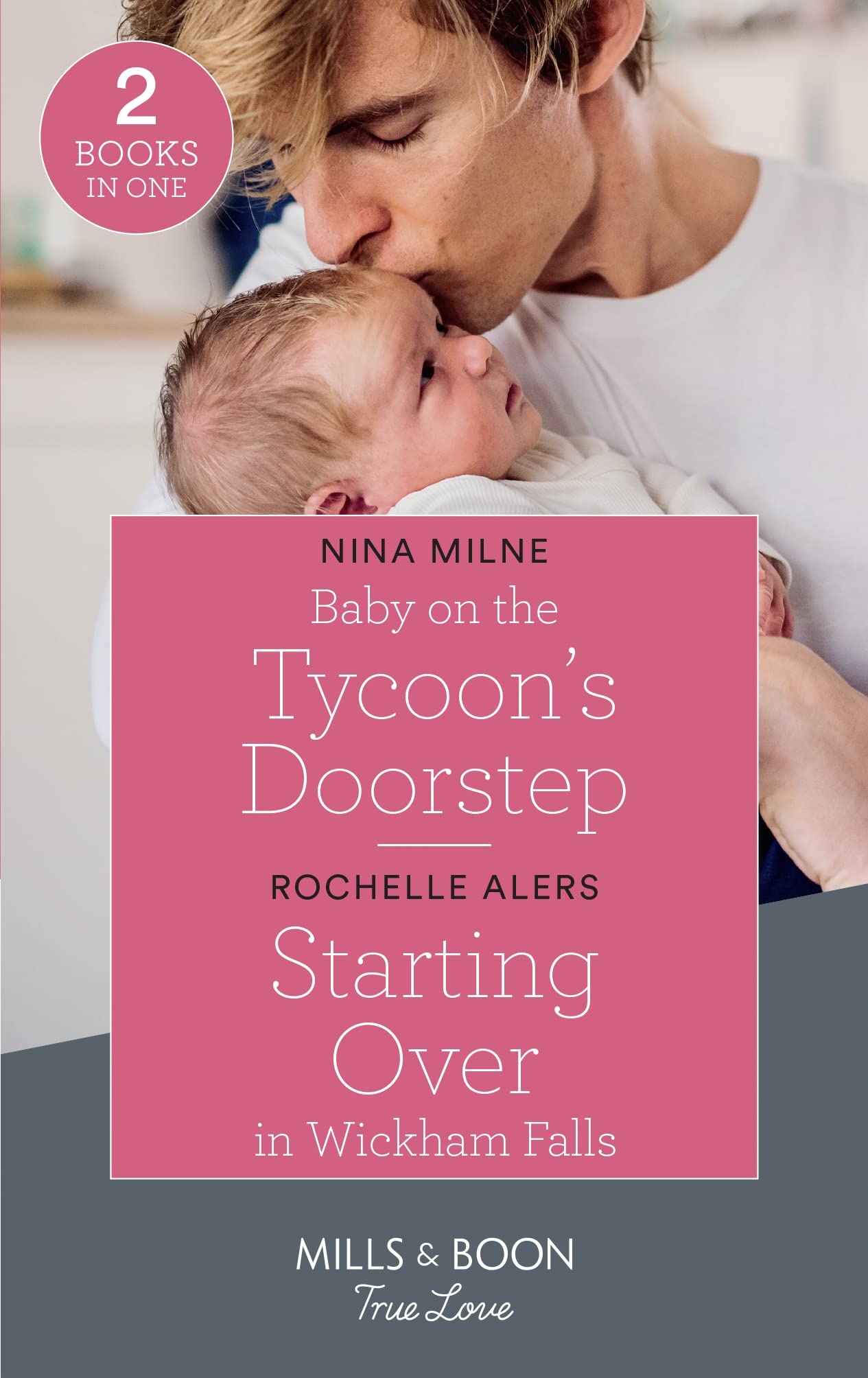 Baby On The Tycoon's Doorstep / Starting Over In Wickham Falls: Baby on the Tycoon's Doorstep / Starting Over in Wickham Falls (Wickham Falls Weddings) book