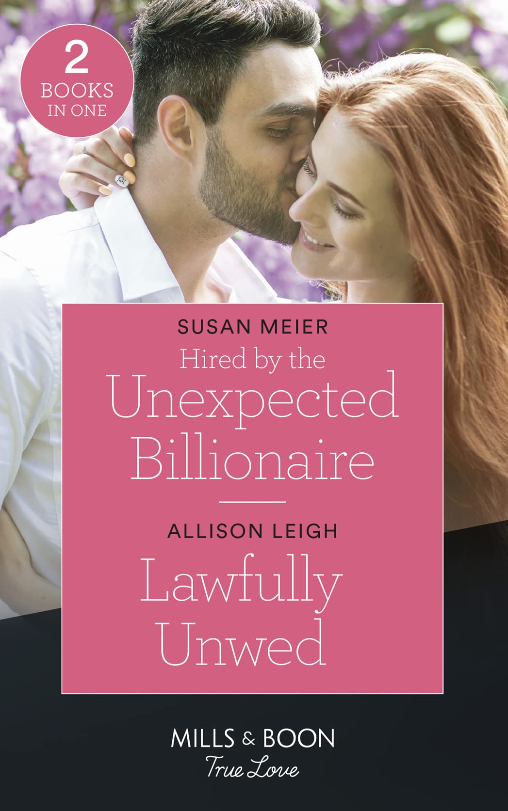Hired By The Unexpected Billionaire / Lawfully Unwed: Hired by the Unexpected Billionaire (the Missing Manhattan Heirs) / Lawfully Unwed (Return to the Double C) book