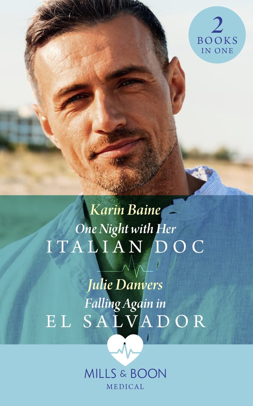 One Night With Her Italian Doc / Falling Again In El Salvador: One Night with Her Italian DOC / Falling Again in El Salvador book