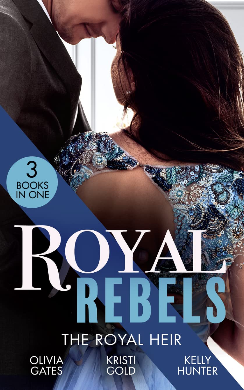 Royal Rebels: The Royal Heir: Pregnant by the Sheikh (The Billionaires of Black Castle) / The Sheikh's Secret Heir / Shock Heir for the Crown Prince Contemporary literature Books