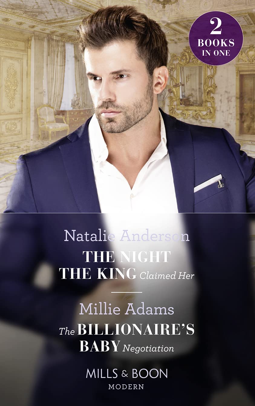 The Night The King Claimed Her / The Billionaire's Baby Negotiation: The Night the King Claimed Her / The Billionaire's Baby Negotiation Contemporary literature Books