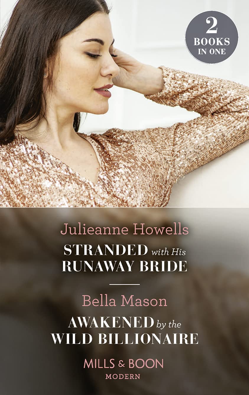 Stranded With His Runaway Bride / Awakened By The Wild Billionaire: Stranded with His Runaway Bride / Awakened by the Wild Billionaire Contemporary literature