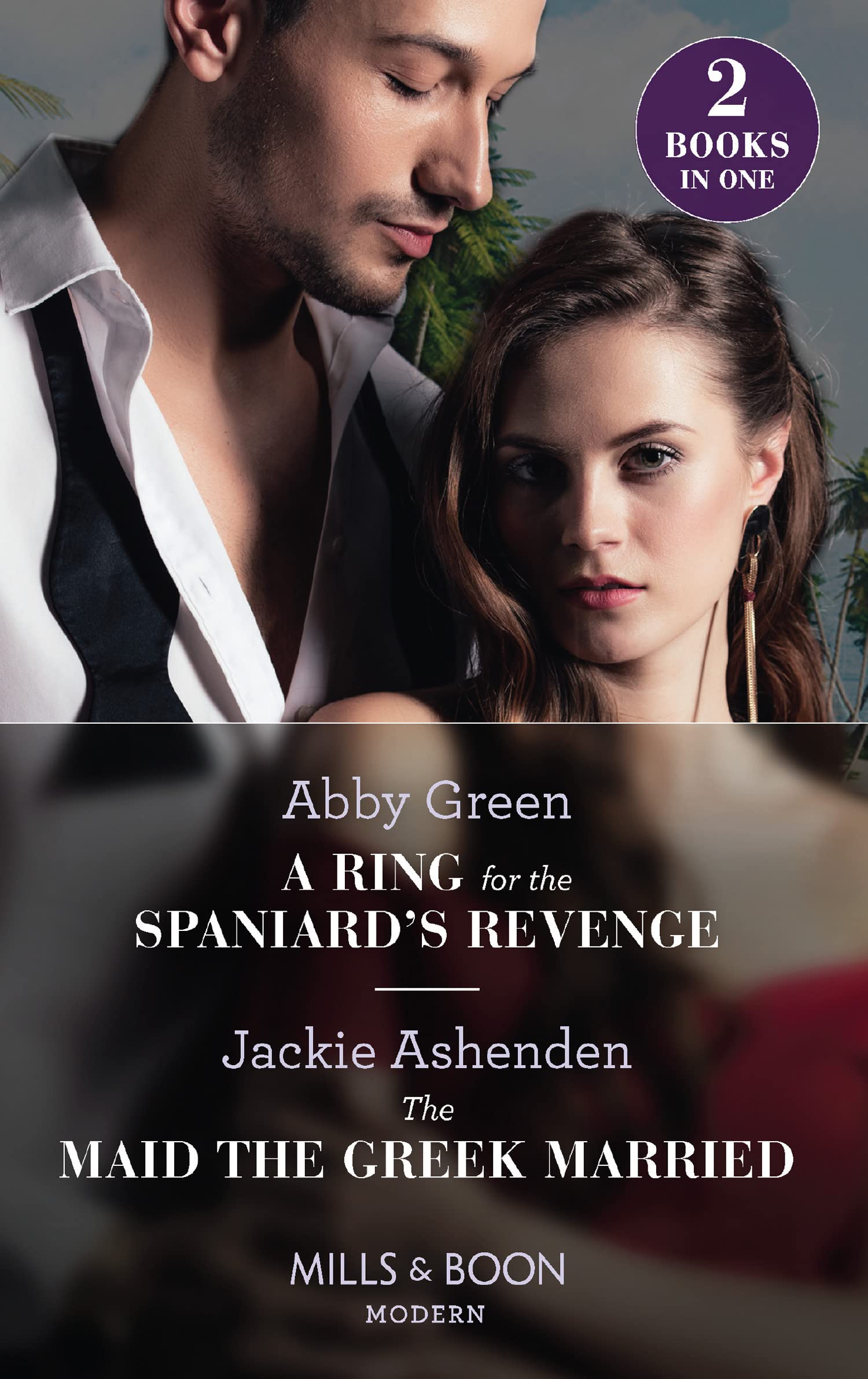 A Ring For The Spaniard's Revenge / The Maid The Greek Married: A Ring for the Spaniard's Revenge / The Maid the Greek Married Contemporary literature Books