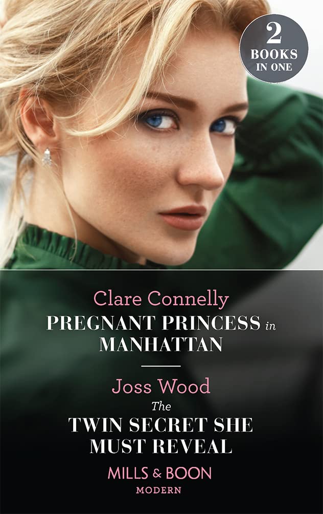 Pregnant Princess In Manhattan / The Twin Secret She Must Reveal: Pregnant Princess in Manhattan / The Twin Secret She Must Reveal (Scandals of the Le Roux Wedding) Contemporary literature Books