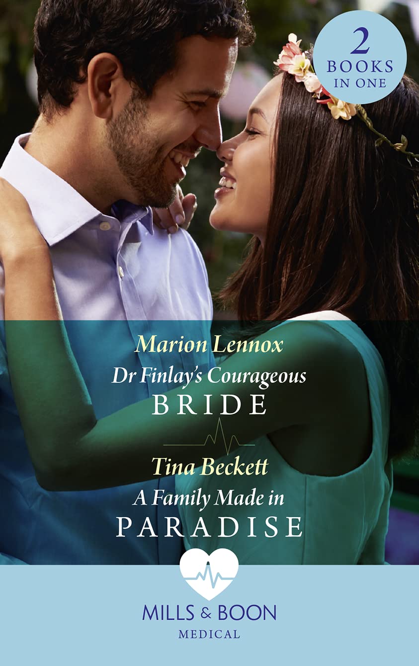 Dr Finlay's Courageous Bride / A Family Made In Paradise: Dr Finlay's Courageous Bride / A Family Made in Paradise Essays & Short Stories