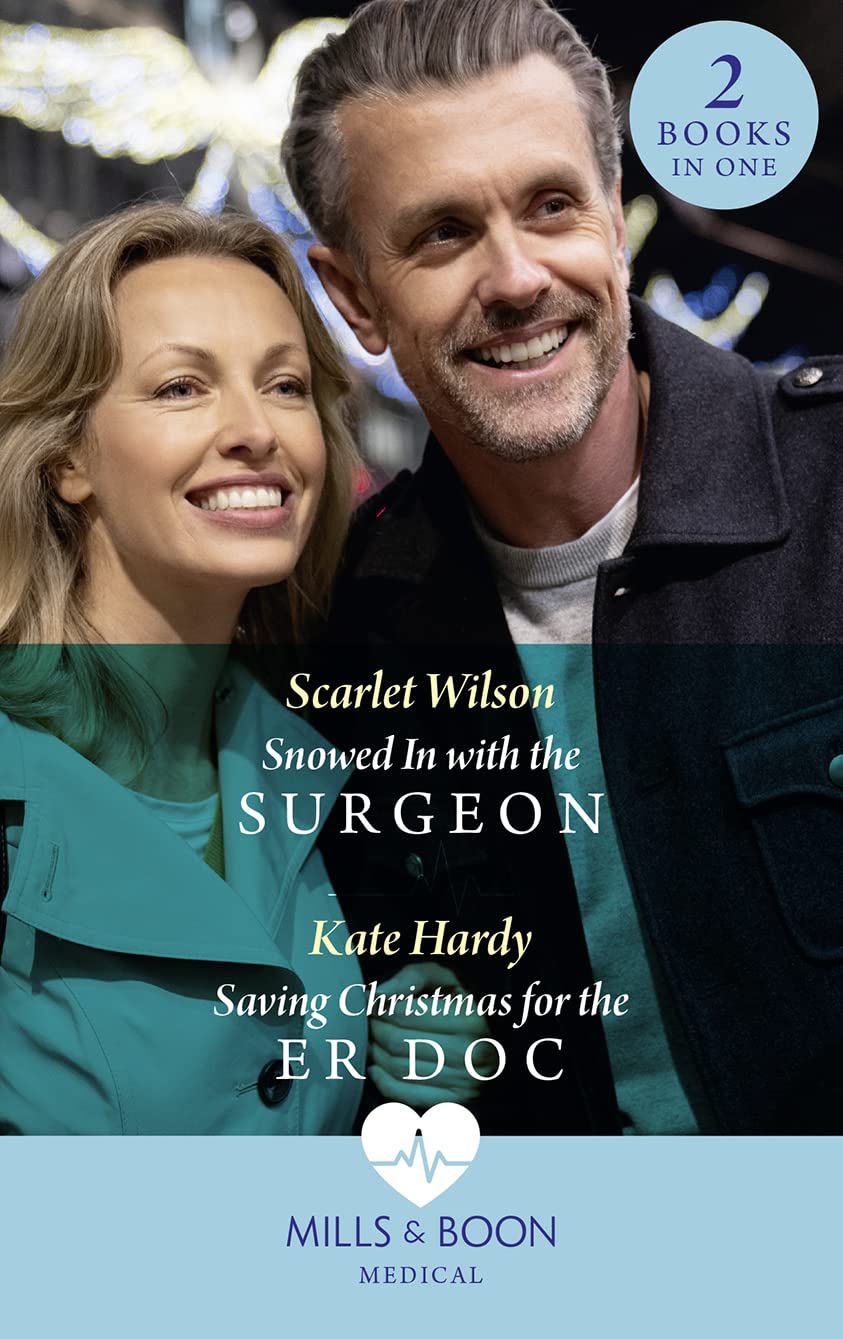 Snowed In With The Surgeon / Saving Christmas For The Er Doc: Snowed In with the Surgeon / Saving Christmas for the ER Doc Contemporary literature