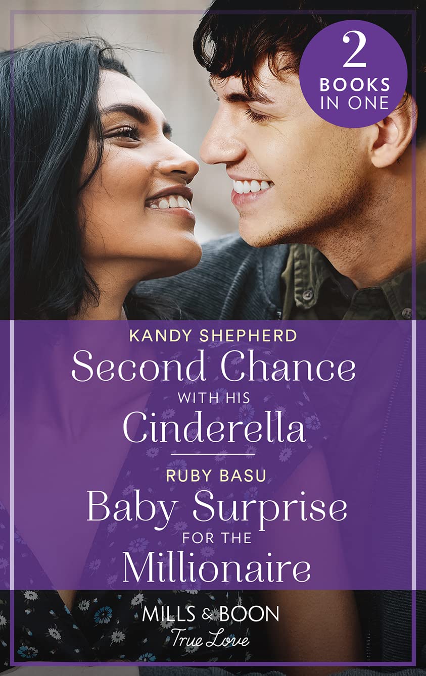 Second Chance With His Cinderella / Baby Surprise For The Millionaire: Second Chance with His Cinderella / Baby Surprise for the Millionaire Essays & Short Stories