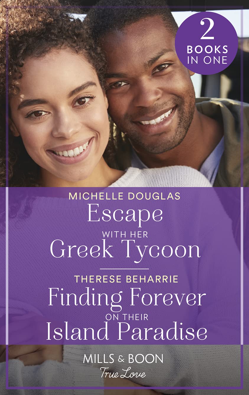 Escape With Her Greek Tycoon / Finding Forever On Their Island Paradise: Escape with Her Greek Tycoon / Finding Forever on Their Island Paradise Contemporary literature