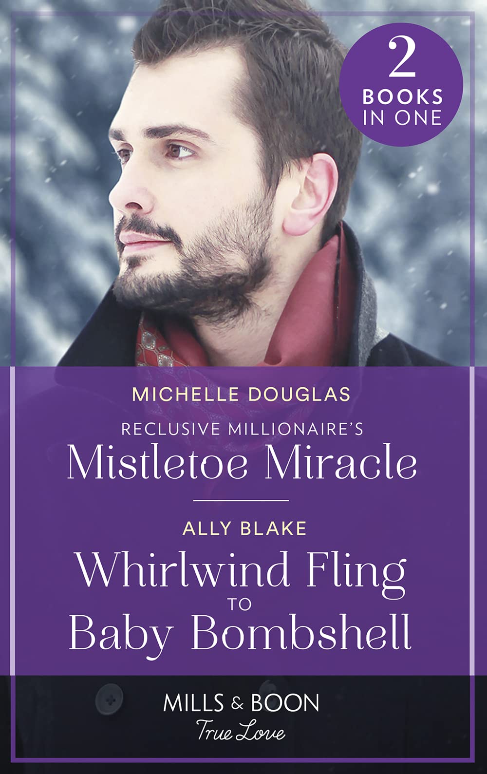 Reclusive Millionaire's Mistletoe Miracle / Whirlwind Fling To Baby Bombshell: Reclusive Millionaire's Mistletoe Miracle / Whirlwind Fling to Baby Bombshell (Billion-Dollar Bachelors) Contemporary literature