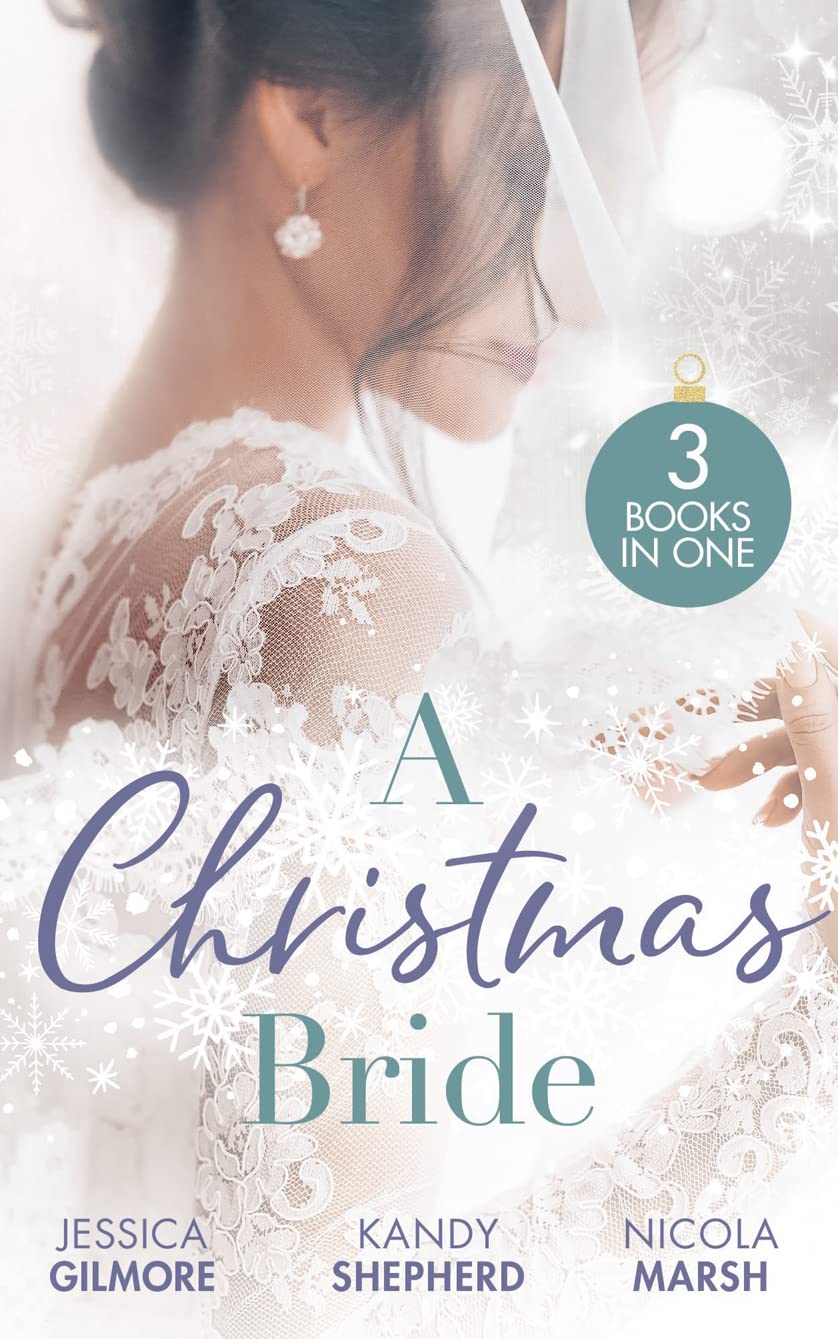 A Christmas Bride: Proposal at the Winter Ball / Gift-Wrapped in Her Wedding Dress / Wedding Date with Mr Wrong Contemporary literature