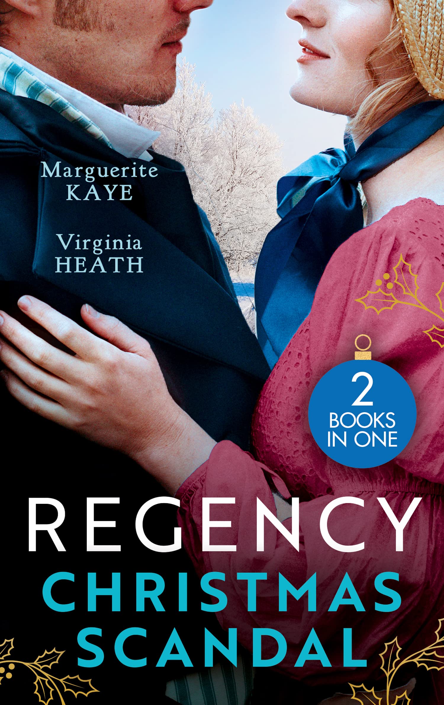 Regency Christmas Scandals: A Scandalous Winter Wedding (Matches Made in Scandal) / His Mistletoe Wager Historical Fiction