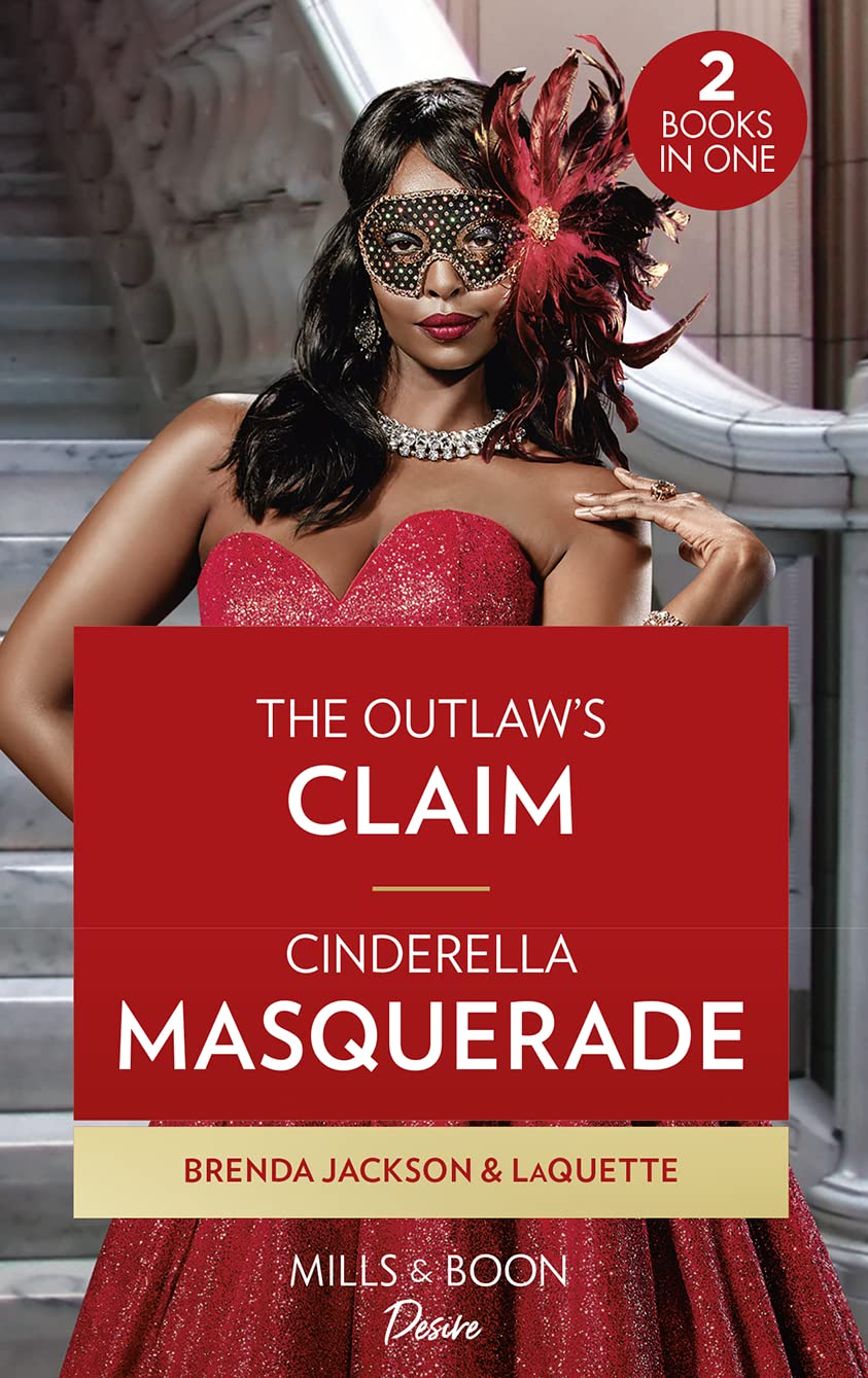 The Outlaw's Claim / Cinderella Masquerade: The Outlaw's Claim (Westmoreland Legacy: the Outlaws) / Cinderella Masquerade (Texas Cattleman's Club: Ranchers and Rivals) book