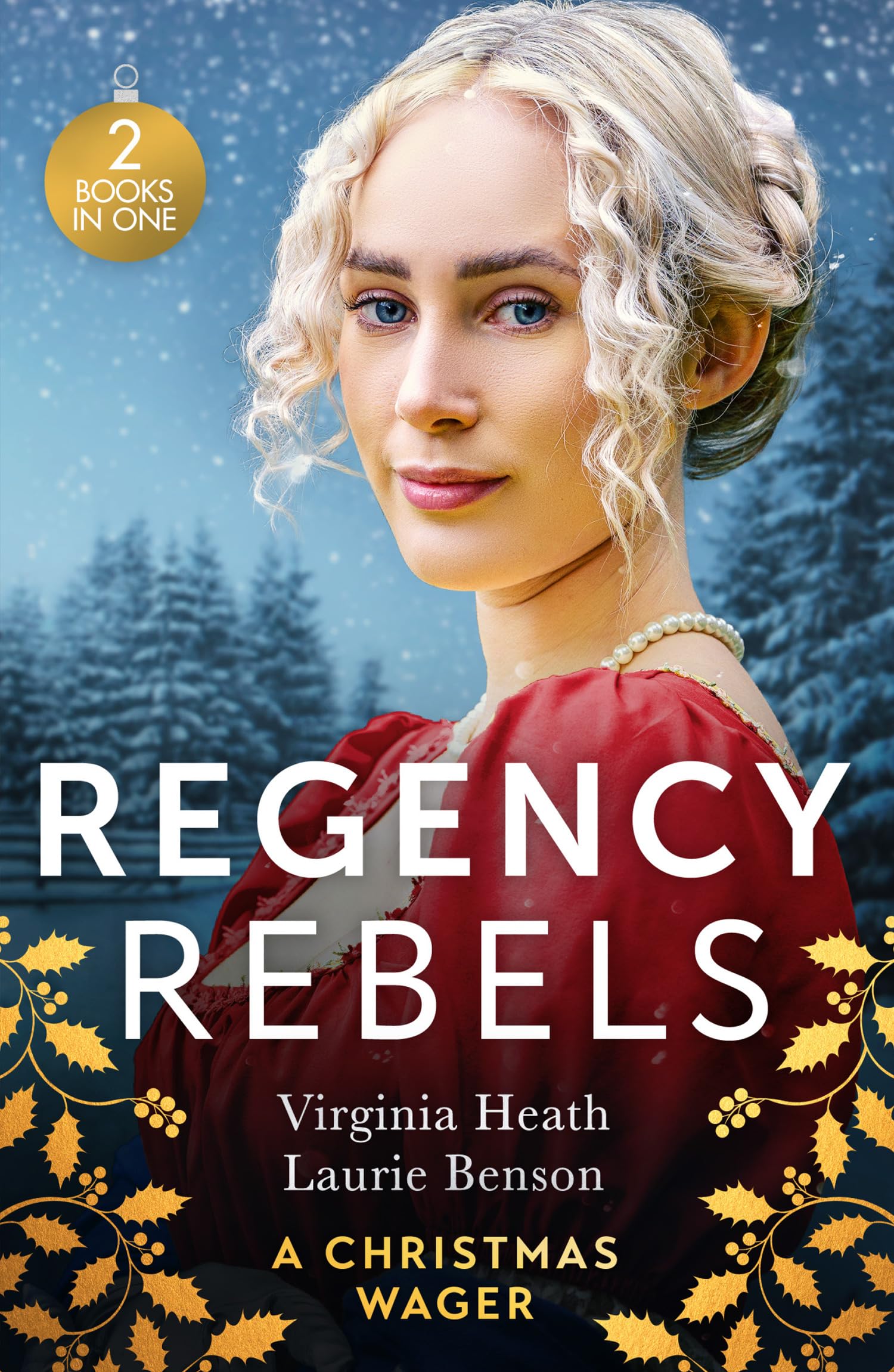 Regency Rebels: A Christmas Wager: His Mistletoe Wager / One Night Under the Mistletoe book