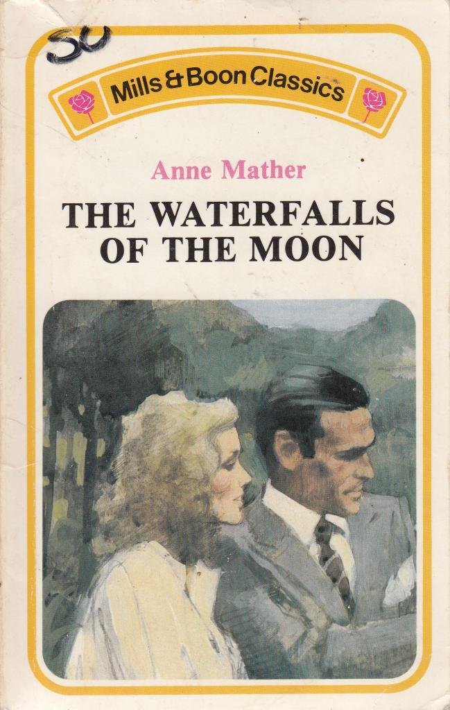 The Waterfalls of the Moon (Mills & Boon Classics) book