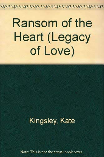Ransom of the Heart (Legacy of Love S.) book