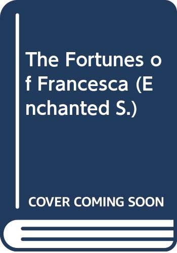 The Fortunes of Francesca (Enchanted S.) Contemporary Romance