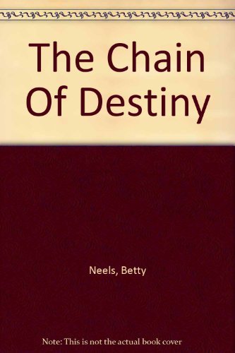 The Chain of Destiny (Betty Neels Collector's Editions) Contemporary Romance