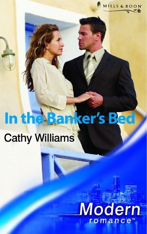 In the Banker's Bed (Mills & Boon Modern) Contemporary Romance