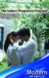The Italian's Pregnancy Proposal (Mills & Boon Modern) Contemporary Romance